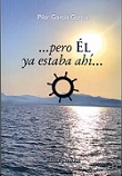 Pero ÉL ya estaba ahí